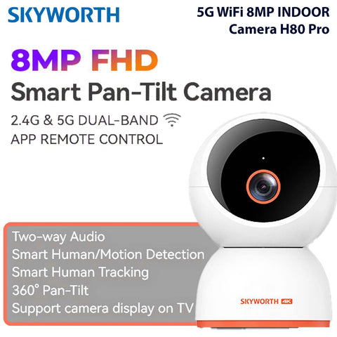 Skyworth 5G WiFi 8MP IN Cam H80 Pro